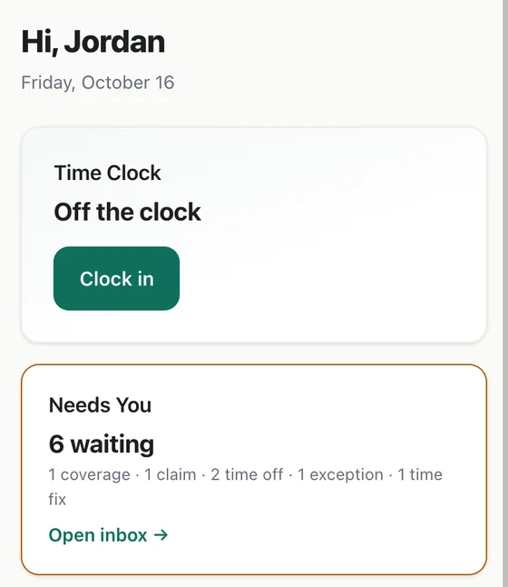 Clock in from the home screen. Off the clock? One tap, from the employee's own phone.